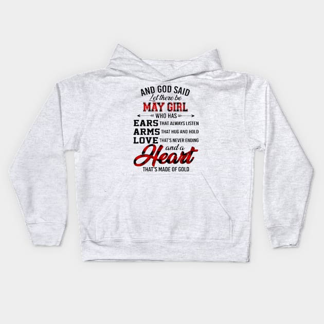 God Said Let There Be May Girl Who Has Ears Arms Love Kids Hoodie by trainerunderline